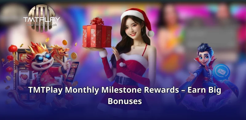 TMTPlay Monthly Milestone Rewards