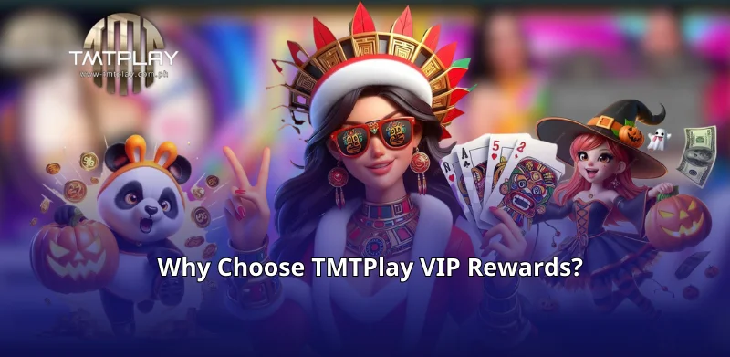 Why Choose TMTPlay VIP Rewards?